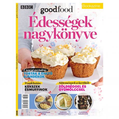 BBC Goodfood Bookazine Édességek nagykönyve BBC Goodfood Bookazine Édességek nagykönyve