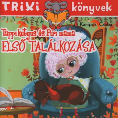 Trixi-Tappi és Piri mama Trixi-Tappi és Piri mama