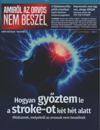 AMIRŐL AZ ORVOS NEM BESZÉL c. kéthavi egészségmagazin AMIRŐL AZ ORVOS NEM BESZÉL c. kéthavi egészségmagazin