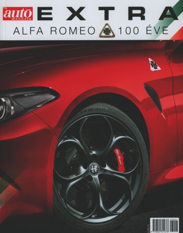 Autó Magazin Extra- Alfa Romeo 100 éve Autó Magazin Extra- Alfa Romeo 100 éve