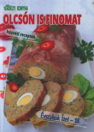 Erdélyi Konyha Receptkönyvek Erdélyi Konyha Receptkönyvek