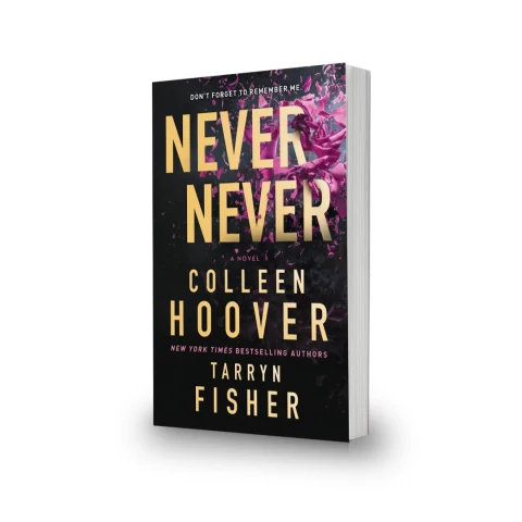 Colleen Hoover & Tarryn Fisher - Never Never