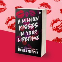 MONICA MURPHY - A MILLION KISSES IN YOUR LIFETIME