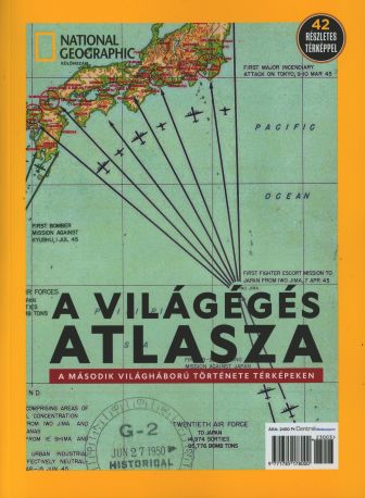 National Geographic különszám: A világégés atlasza National Geographic különszám: A világégés atlasza